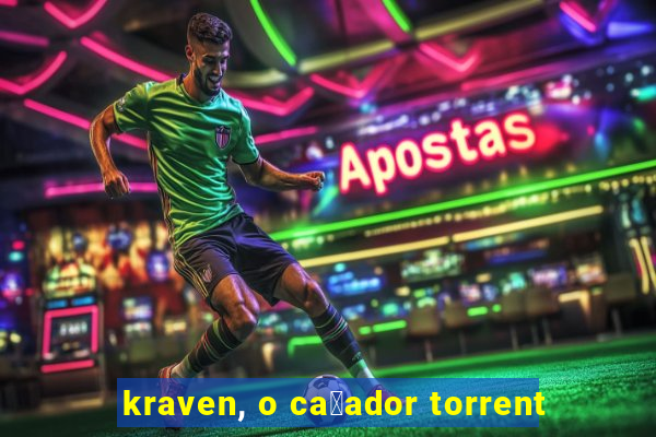 kraven, o ca莽ador torrent